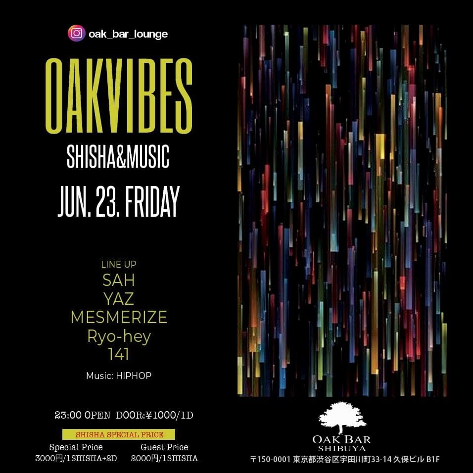 OAKVIBES 2023年06月23日（金曜日）に渋谷 シーシャバーのOAK BAR SHIBUYAで開催されるHIPHOPイベント