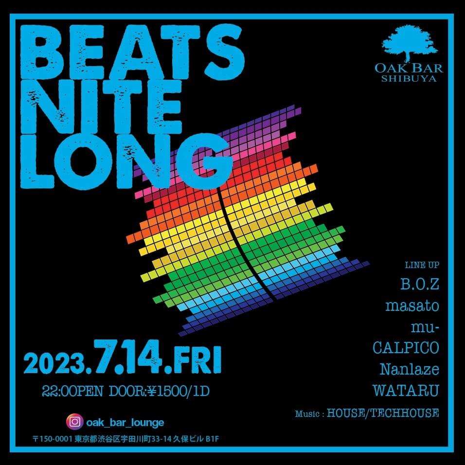 BEATS NITE LONG 2023年07月14日（金曜日）に渋谷 シーシャバーのOAK BAR SHIBUYAで開催されるTECHNOイベント