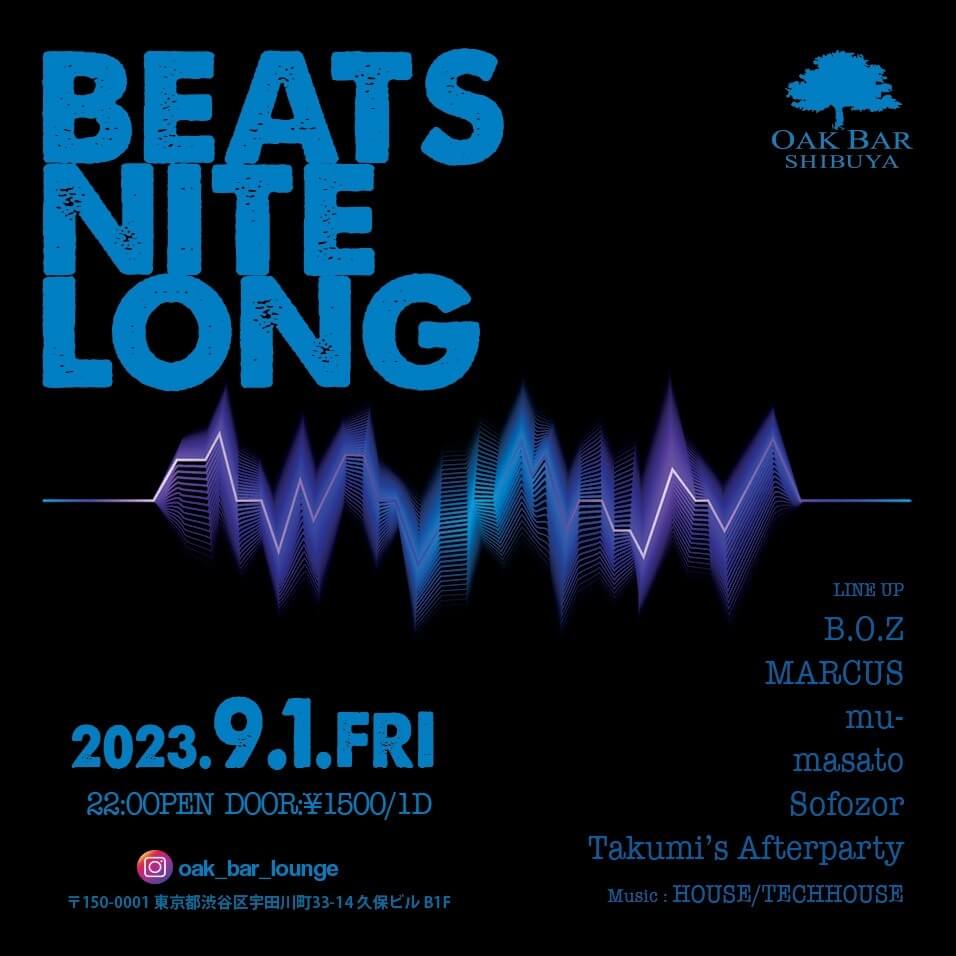 BEATS NITE LONG 2023年09月01日（金曜日）に渋谷 シーシャバーのOAK BAR SHIBUYAで開催されるHOUSEイベント
