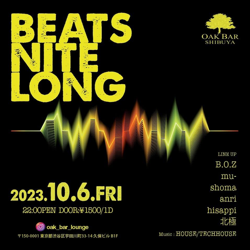 BEATS NITE LONG 2023年10月06日（金曜日）に渋谷 シーシャバーのOAK BAR SHIBUYAで開催されるHOUSEイベント