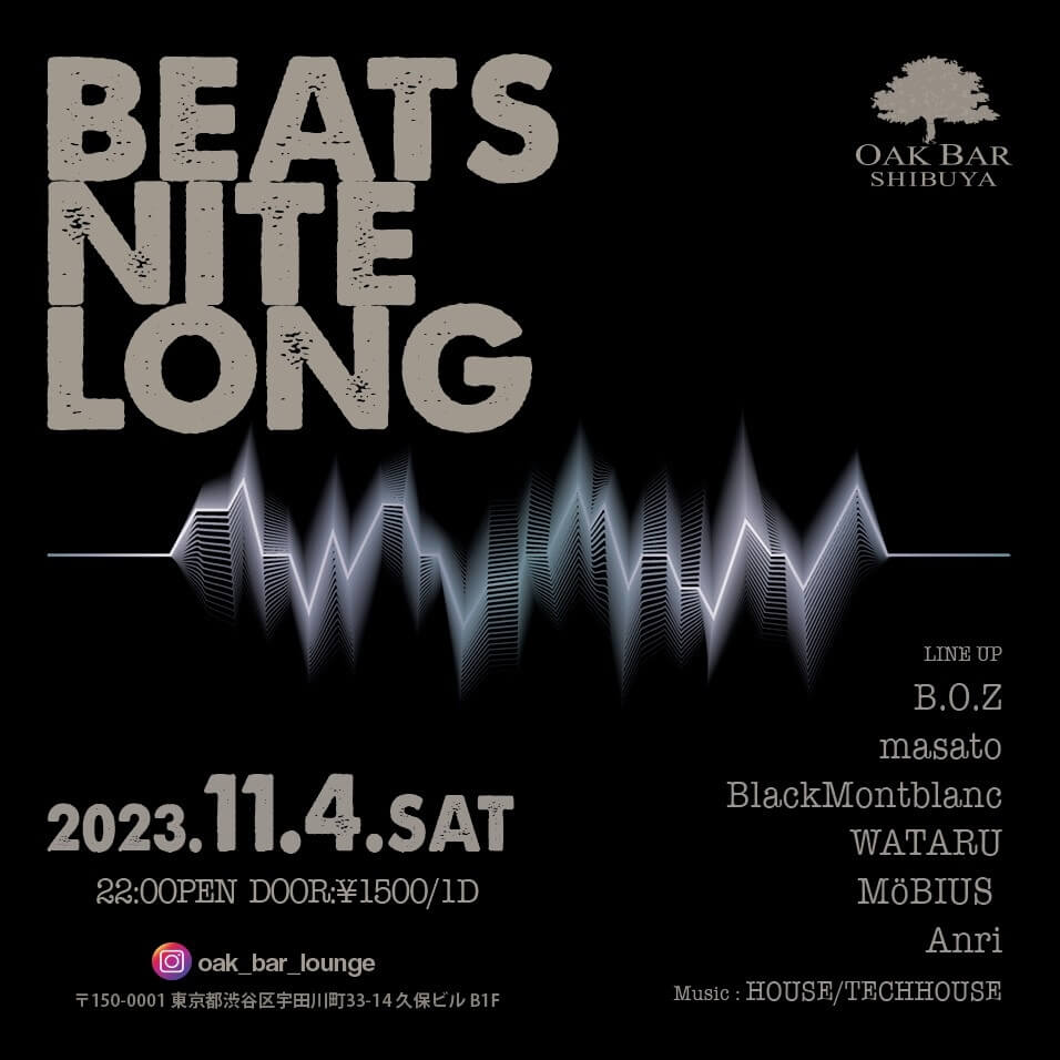 BEATS NITE LONG 2023年11月04日（土曜日）に渋谷 シーシャバーのOAK BAR SHIBUYAで開催されるHOUSEイベント