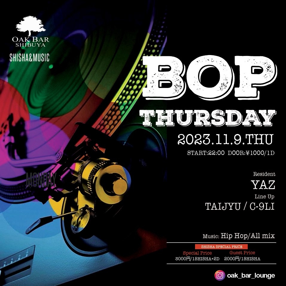 BOP THURSDAY 2023年11月09日（木曜日）に渋谷 シーシャバーのOAK BAR SHIBUYAで開催されるHIPHOPイベント