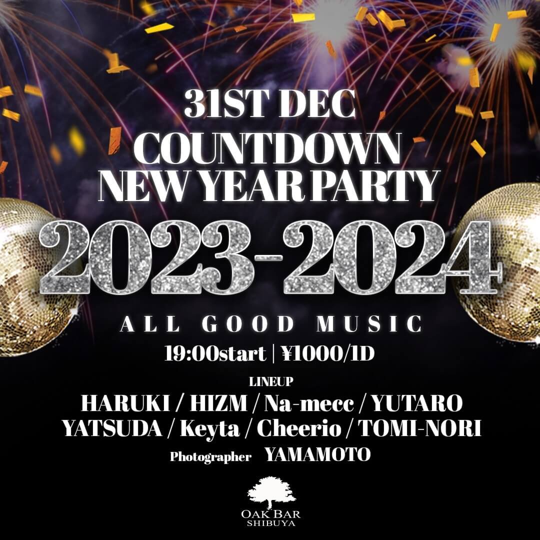 COUNTDOWN NEW YEAR PARTY 2023-2024 2023年12月31日（日曜日）に渋谷 シーシャバーのOAK BAR SHIBUYAで開催されるALL MIXイベント