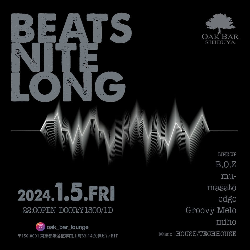BEATS NITE LONG 2024年01月05日（金曜日）に渋谷 シーシャバーのOAK BAR SHIBUYAで開催されるHOUSEイベント