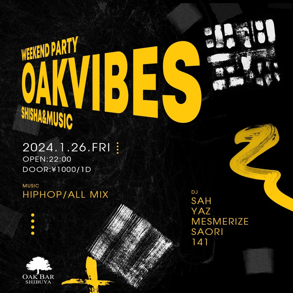 OAKVIBES 2024年01月26日（金曜日）に渋谷 シーシャバーのOAK BAR SHIBUYAで開催されるHIPHOPイベント