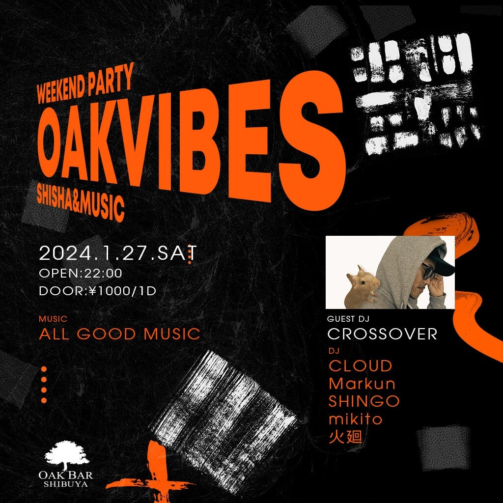 OAKVIBES 2024年01月27日（土曜日）に渋谷 シーシャバーのOAK BAR SHIBUYAで開催されるALL MIXイベント