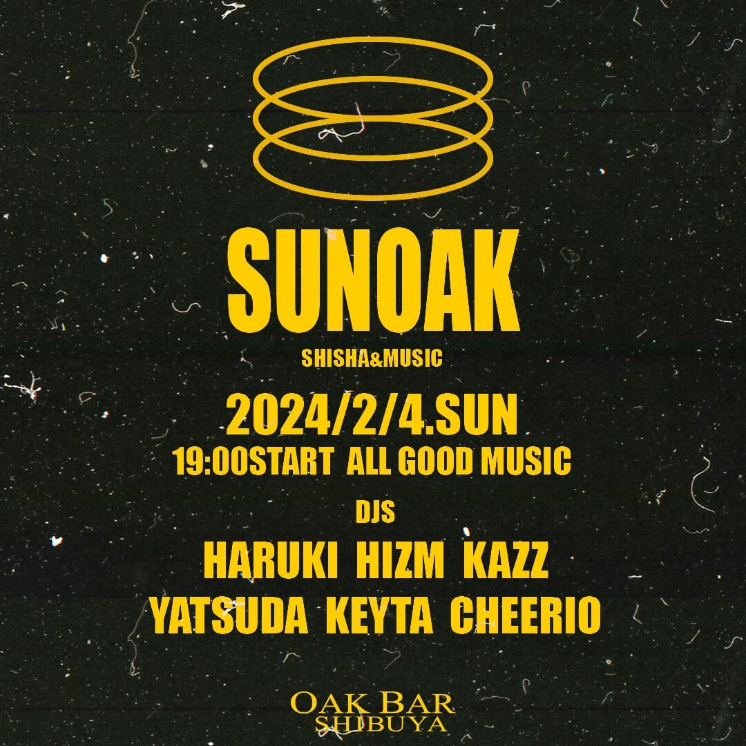 SUNOAK 2024年02月04日（日曜日）に渋谷 シーシャバーのOAK BAR SHIBUYAで開催されるALL MIXイベント