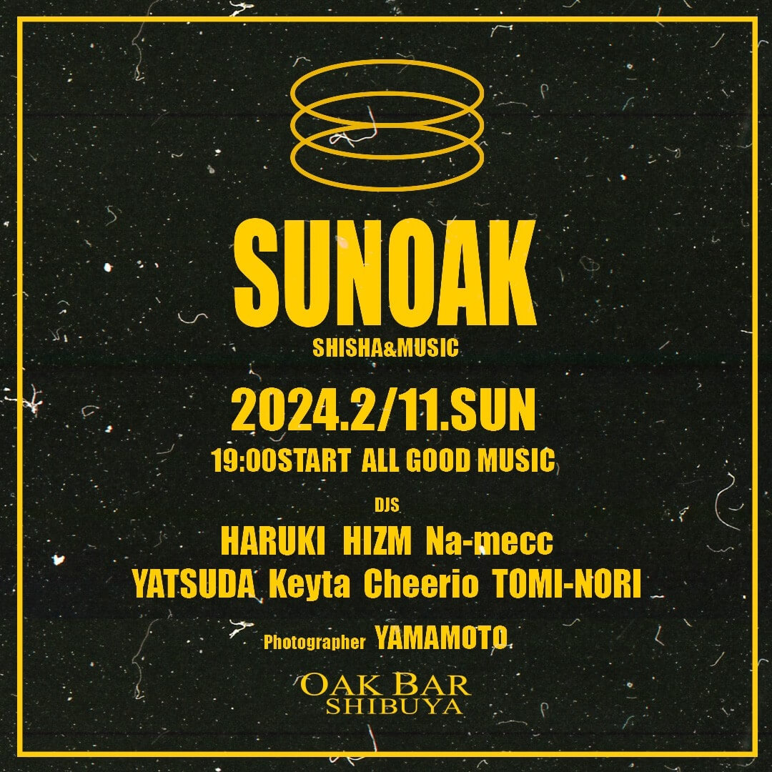 SUNOAK 2024年02月11日（日曜日）に渋谷 シーシャバーのOAK BAR SHIBUYAで開催されるALL MIXイベント