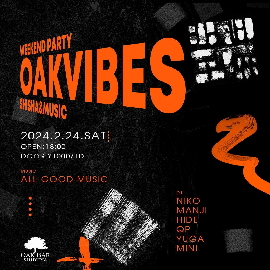 OAKVIBES 2024年02月24日（土曜日）に渋谷 シーシャバーのOAK BAR SHIBUYAで開催されるALL MIXイベント