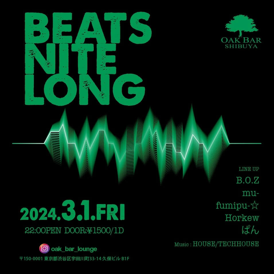 BEATS NITE LONG 2024年03月01日（金曜日）に渋谷 シーシャバーのOAK BAR SHIBUYAで開催されるHOUSEイベント