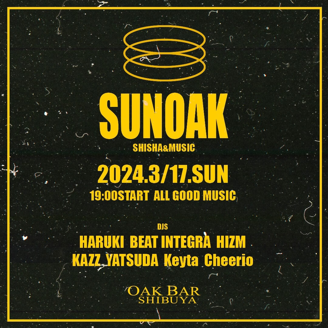 SUNOAK 2024年03月17日（日曜日）に渋谷 シーシャバーのOAK BAR SHIBUYAで開催されるALL MIXイベント