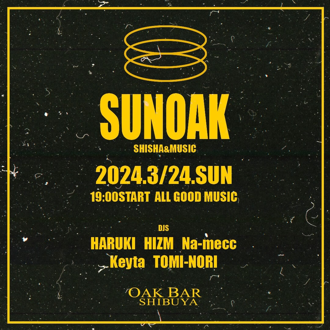 SUNOAK 2024年03月24日（日曜日）に渋谷 シーシャバーのOAK BAR SHIBUYAで開催されるALL MIXイベント