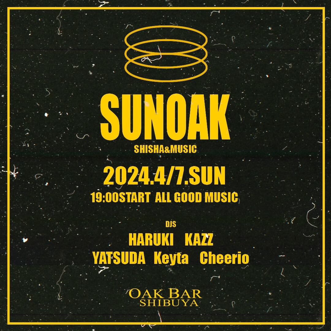 SUNOAK 2024年04月07日（日曜日）に渋谷 シーシャバーのOAK BAR SHIBUYAで開催されるALL MIXイベント