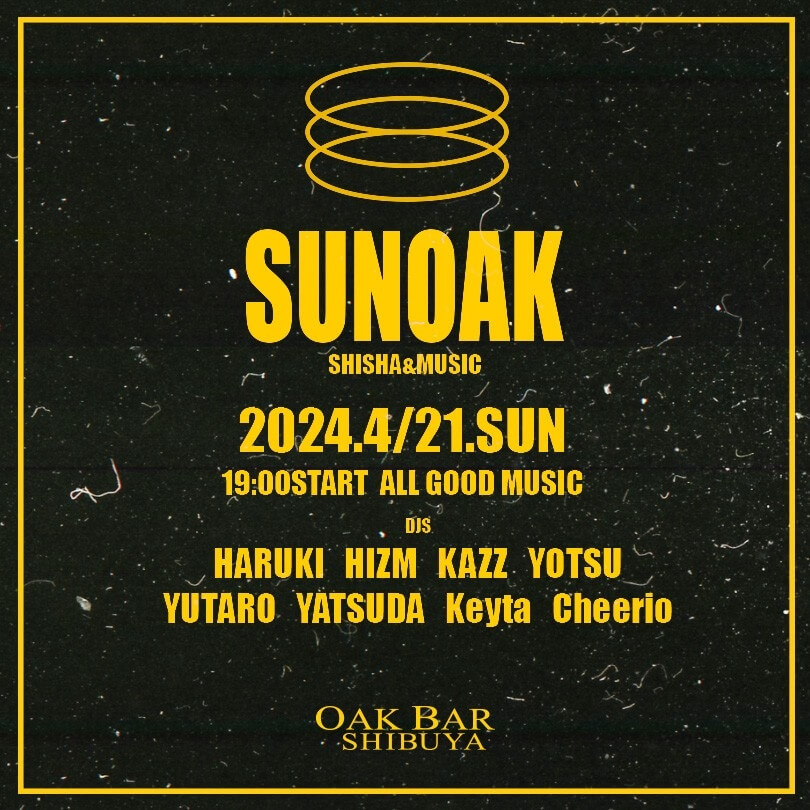 SUNOAK 2024年04月21日（日曜日）に渋谷 シーシャバーのOAK BAR SHIBUYAで開催されるALL MIXイベント