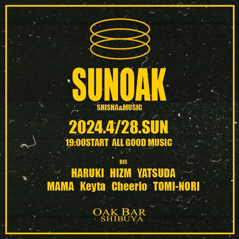 SUNOAK 2024年04月28日（日曜日）に渋谷 シーシャバーのOAK BAR SHIBUYAで開催されるALL MIXイベント