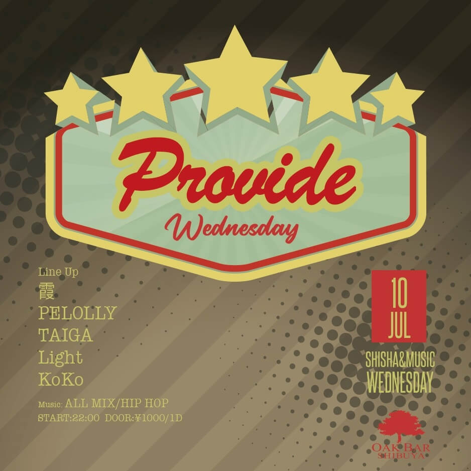 Provide Wednesday 2024年07月10日（水曜日）に渋谷 シーシャバーのOAK BAR SHIBUYAで開催されるALL MIXイベント