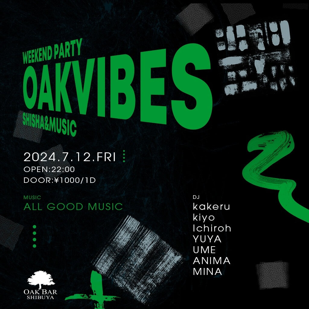 OAKVIBES 2024年07月12日（金曜日）に渋谷 シーシャバーのOAK BAR SHIBUYAで開催されるALL MIXイベント