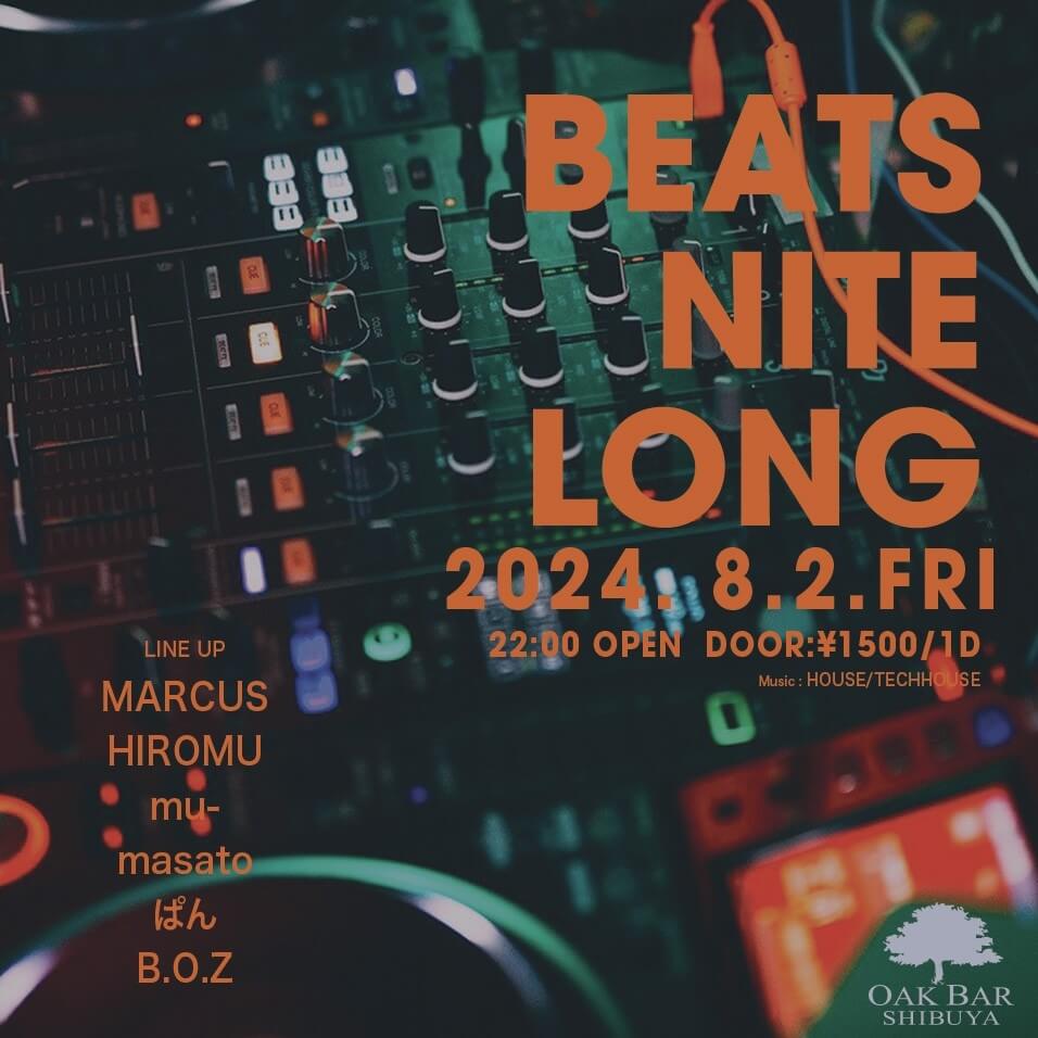 BEATS NITE LONG 2024年08月02日（金曜日）に渋谷 シーシャバーのOAK BAR SHIBUYAで開催されるHOUSEイベント