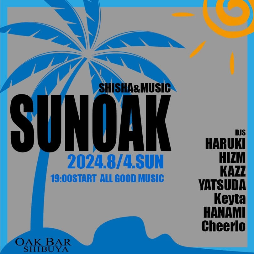 SUNOAK 2024年08月04日（日曜日）に渋谷 シーシャバーのOAK BAR SHIBUYAで開催されるALL MIXイベント