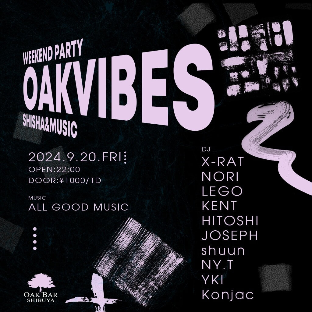 OAKVIBES 2024年09月20日（金曜日）に渋谷 シーシャバーのOAK BAR SHIBUYAで開催されるALL MIXイベント