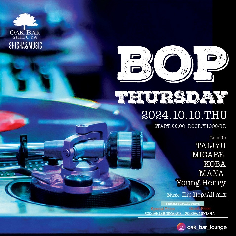 BOP THURSDAY 2024年10月10日（木曜日）に渋谷 シーシャバーのOAK BAR SHIBUYAで開催されるALL MIXイベント