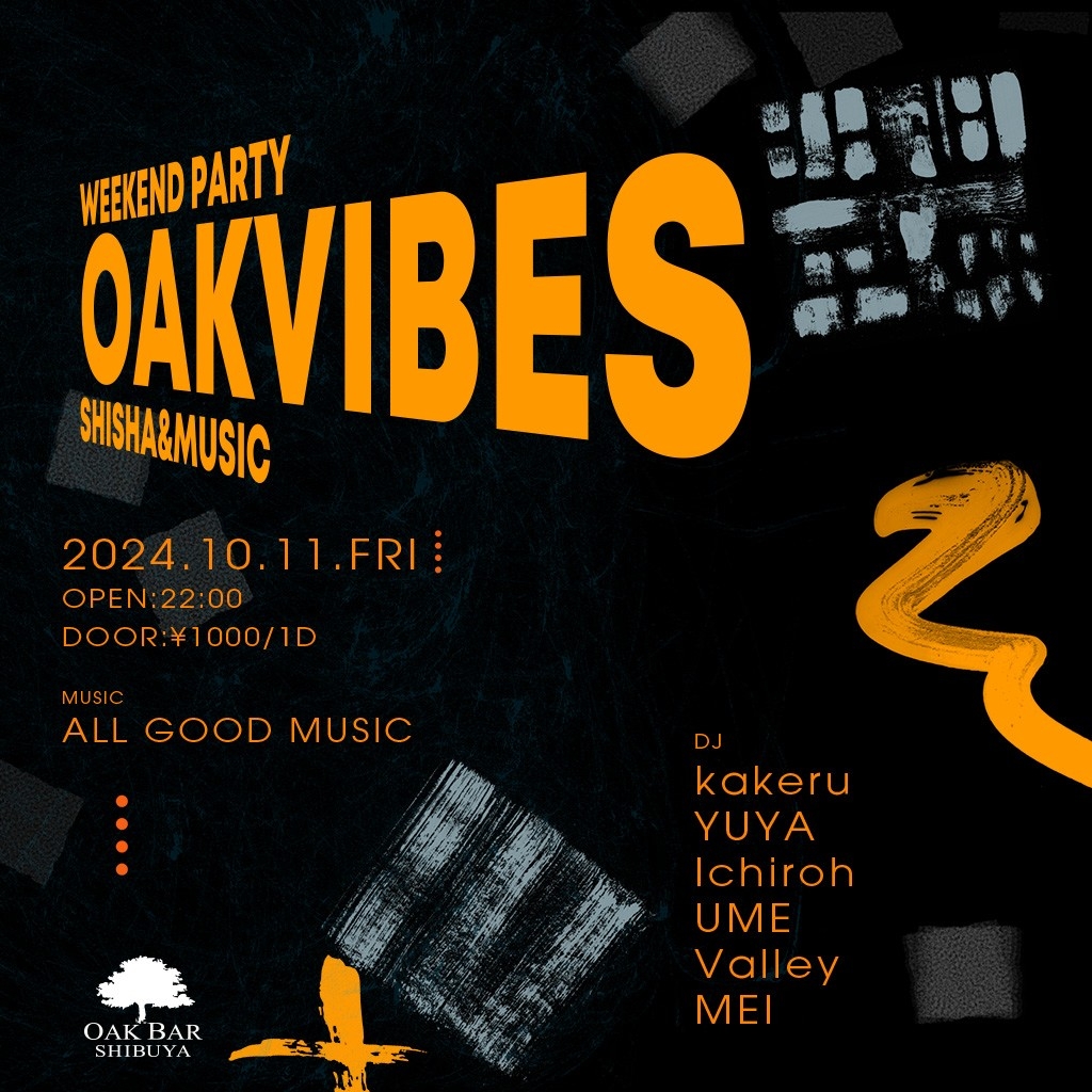 OAKVIBES 2024年10月11日（金曜日）に渋谷 シーシャバーのOAK BAR SHIBUYAで開催されるALL MIXイベント