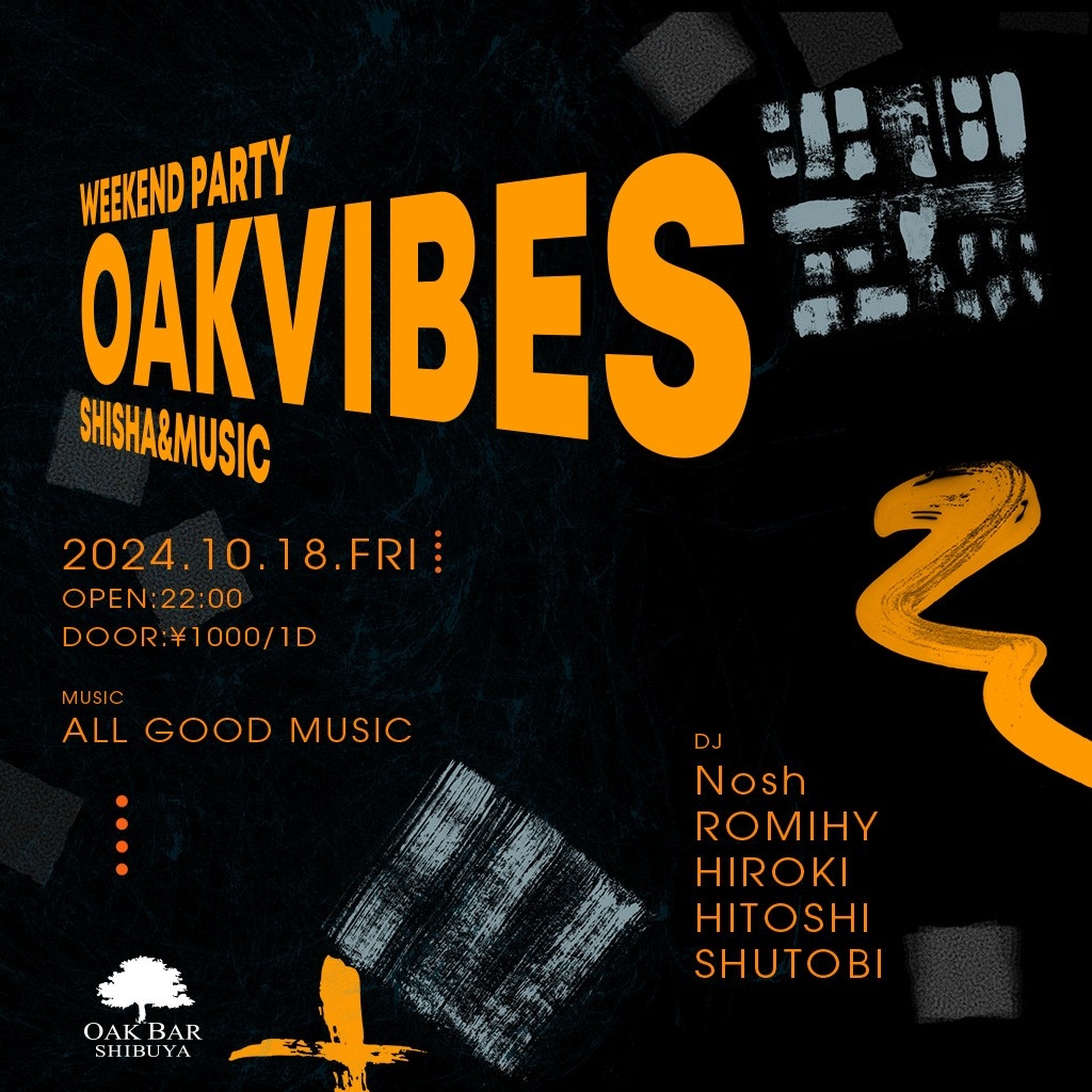 OAKVIBES 2024年10月18日（金曜日）に渋谷 シーシャバーのOAK BAR SHIBUYAで開催されるALL MIXイベント