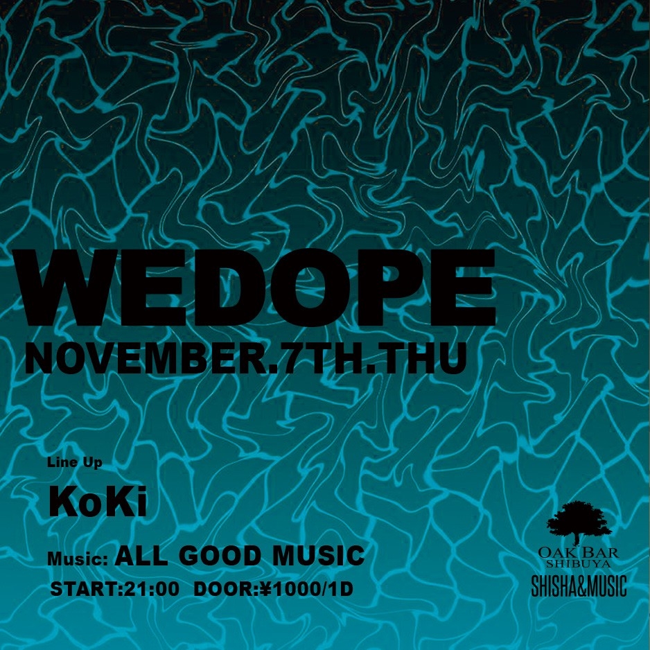 WEDOPE 2024年11月07日（木曜日）に渋谷 シーシャバーのOAK BAR SHIBUYAで開催されるALL MIXイベント