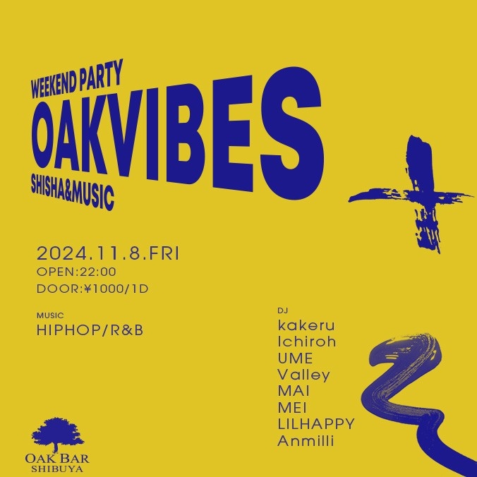 OAKVIBES 2024年11月08日（金曜日）に渋谷 シーシャバーのOAK BAR SHIBUYAで開催されるALL MIXイベント