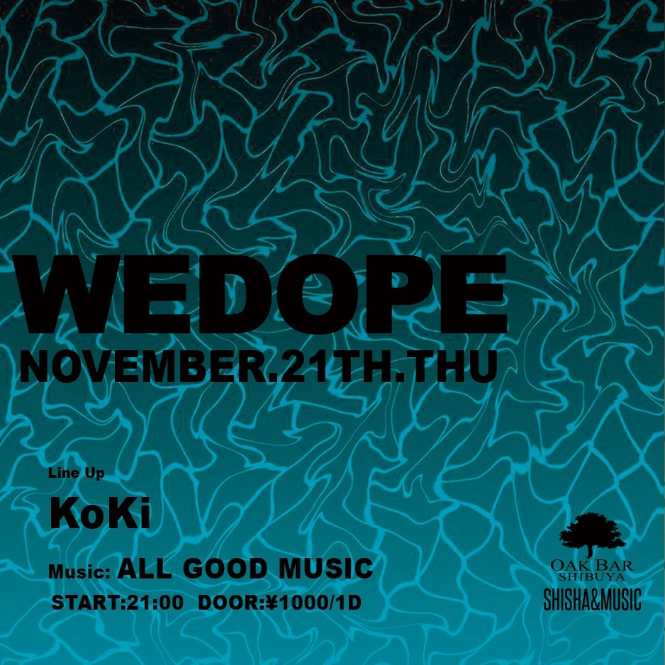 WEDOPE 2024年11月21日（木曜日）に渋谷 シーシャバーのOAK BAR SHIBUYAで開催されるALL MIXイベント