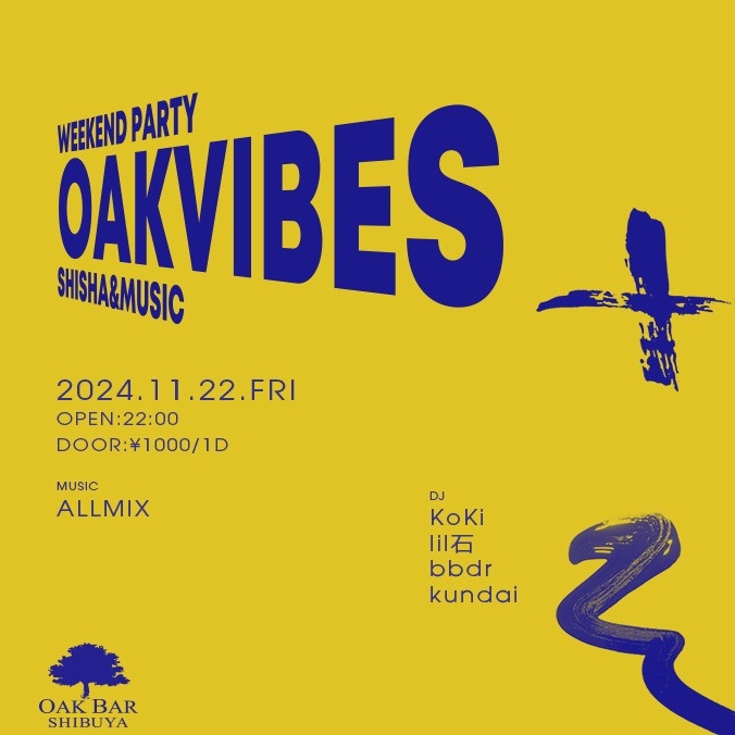 OAKVIBES 2024年11月22日（金曜日）に渋谷 シーシャバーのOAK BAR SHIBUYAで開催されるALL MIXイベント