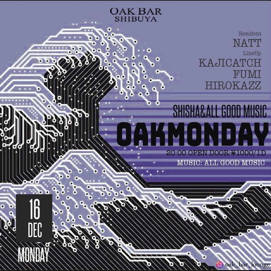 OAKMONDAY 2024年12月16日（月曜日）に渋谷 シーシャバーのOAK BAR SHIBUYAで開催されるALL MIXイベント