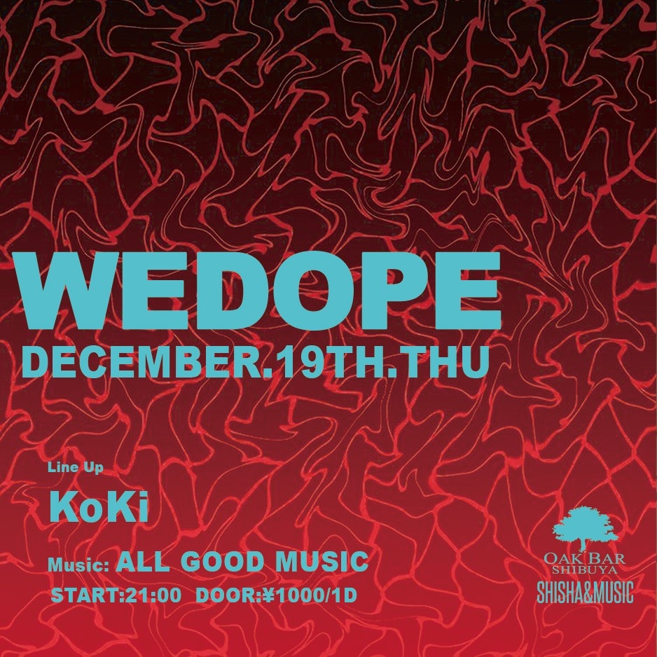 WEDOPE 2024年12月19日（木曜日）に渋谷 シーシャバーのOAK BAR SHIBUYAで開催されるALL MIXイベント