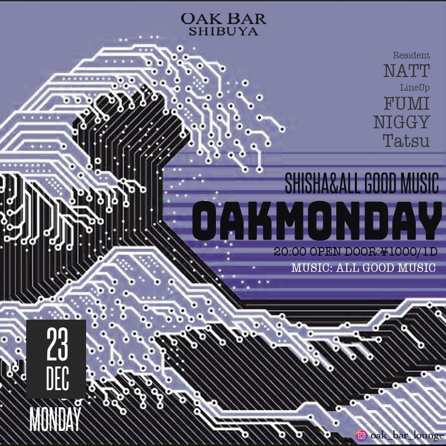 OAKMONDAY 2024年12月23日（月曜日）に渋谷 シーシャバーのOAK BAR SHIBUYAで開催されるALL MIXイベント
