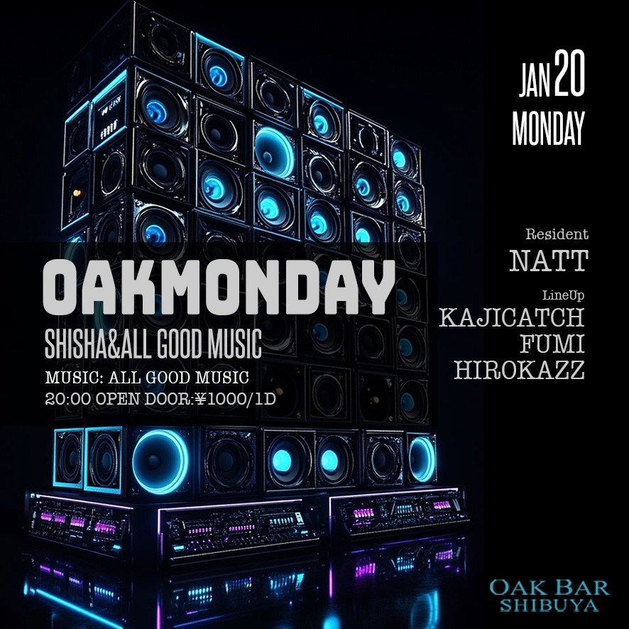 OAKMONDAY 2025年01月20日（月曜日）に渋谷 シーシャバーのOAK BAR SHIBUYAで開催されるALL MIXイベント