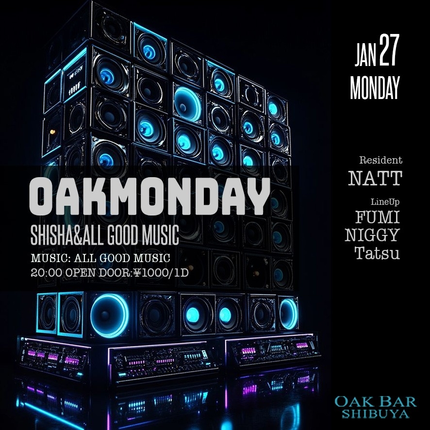 OAKMONDAY 2025年01月27日（月曜日）に渋谷 シーシャバーのOAK BAR SHIBUYAで開催されるALL MIXイベント