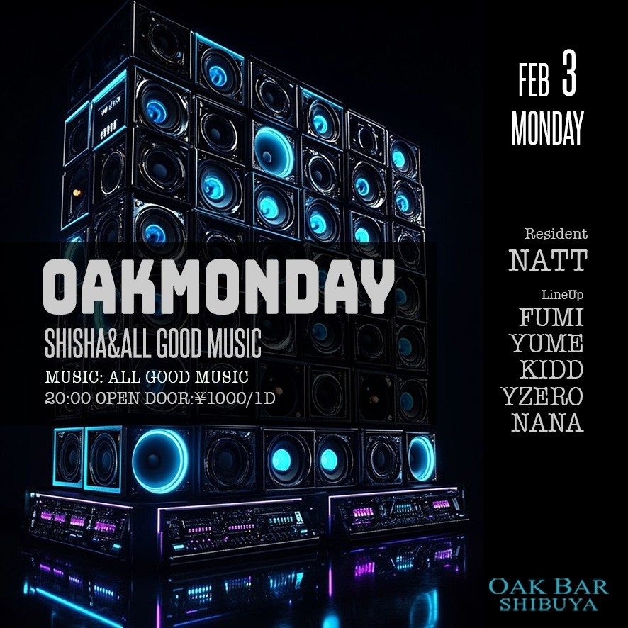 OAKMONDAY 2025年02月03日（月曜日）に渋谷 シーシャバーのOAK BAR SHIBUYAで開催されるALL MIXイベント
