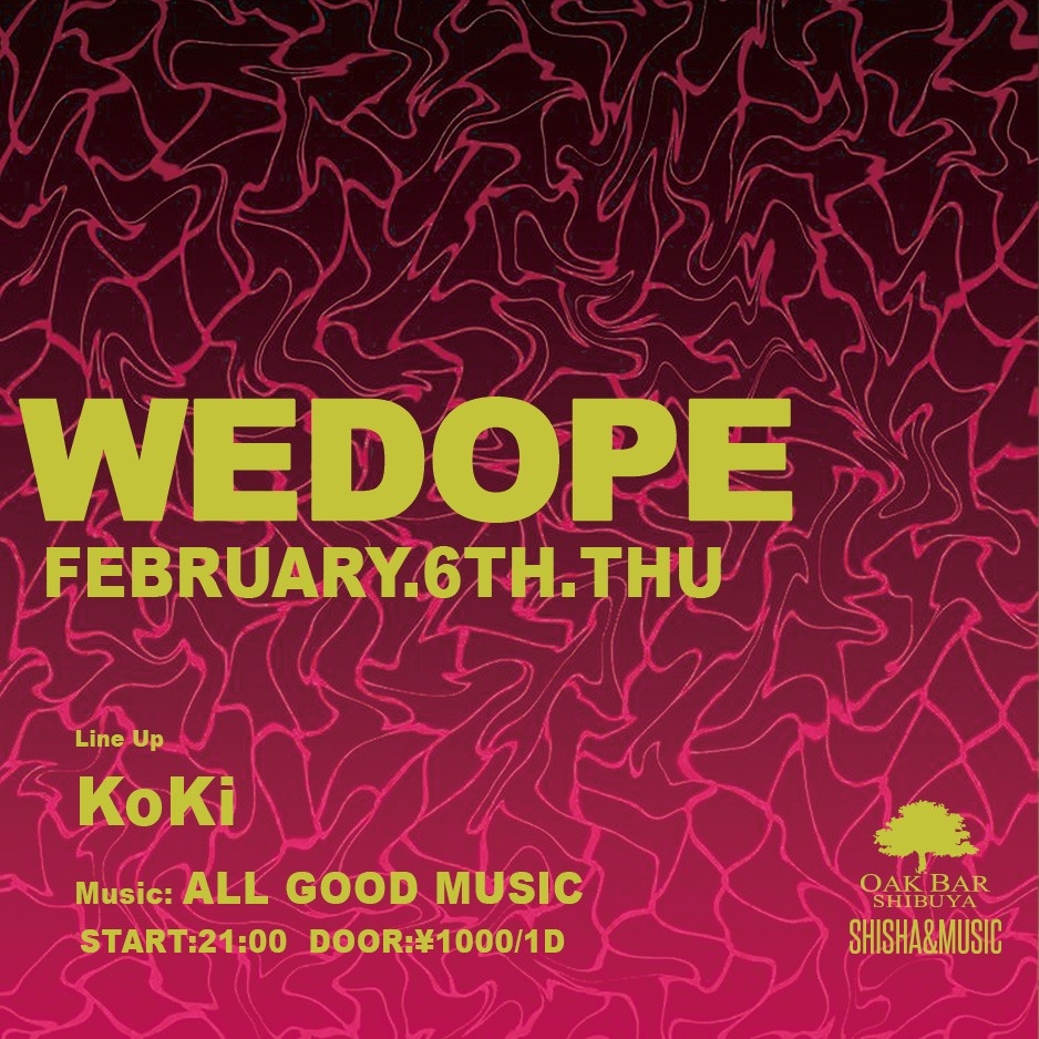 WEDOPE 2025年02月06日（木曜日）に渋谷 シーシャバーのOAK BAR SHIBUYAで開催されるALL MIXイベント