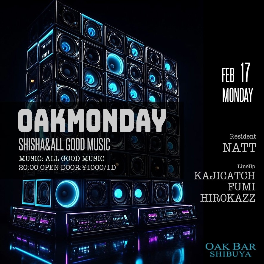 OAKMONDAY 2025年02月17日（月曜日）に渋谷 シーシャバーのOAK BAR SHIBUYAで開催されるALL MIXイベント