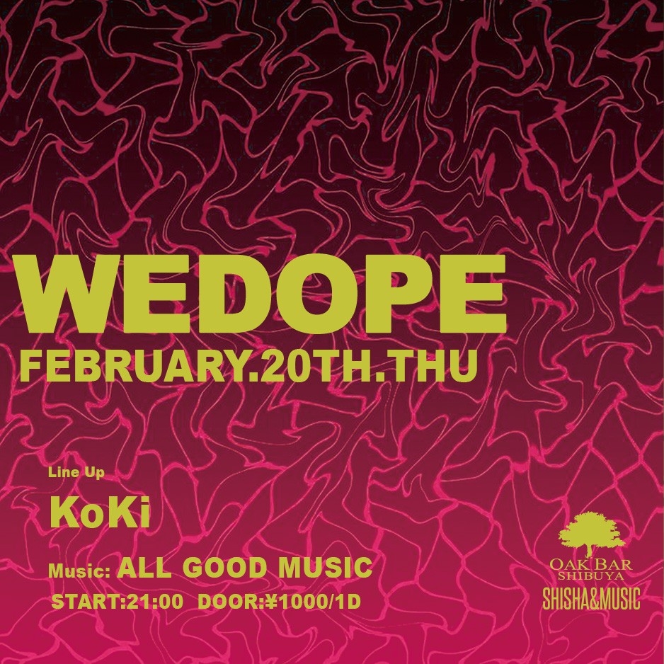 WEDOPE 2025年02月20日（木曜日）に渋谷 シーシャバーのOAK BAR SHIBUYAで開催されるALL MIXイベント