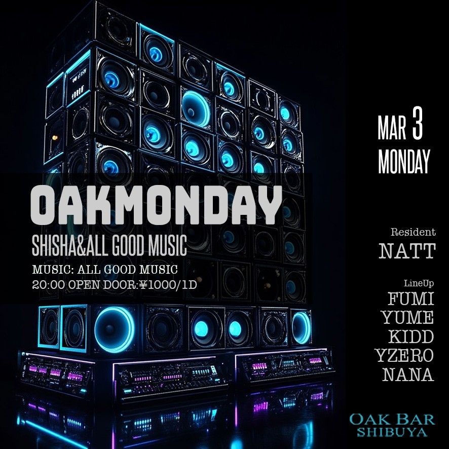 OAKMONDAY 2025年03月03日（月曜日）に渋谷 シーシャバーのOAK BAR SHIBUYAで開催されるALL MIXイベント