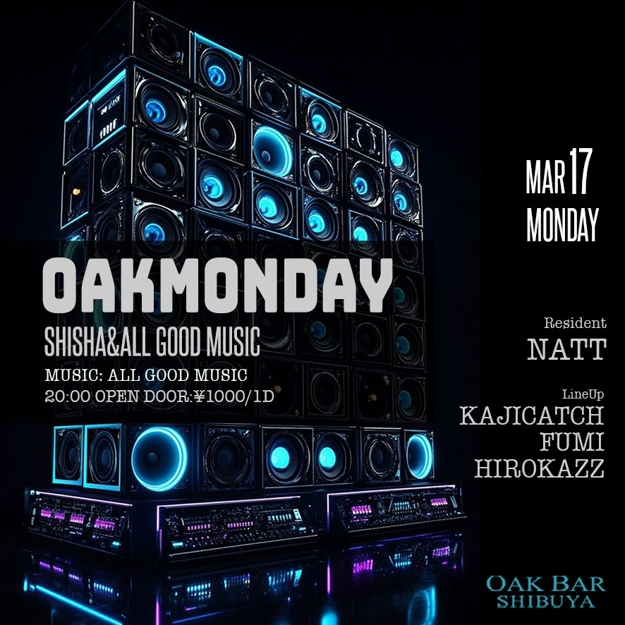 OAKMONDAY 2025年03月17日（月曜日）に渋谷 シーシャバーのOAK BAR SHIBUYAで開催されるALL MIXイベント