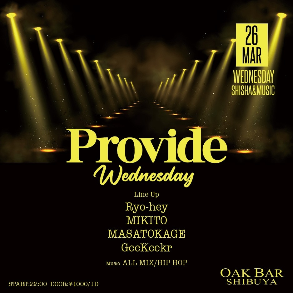 Provide Wednesday 2025年03月26日（水曜日）に渋谷 シーシャバーのOAK BAR SHIBUYAで開催されるALL MIXイベント