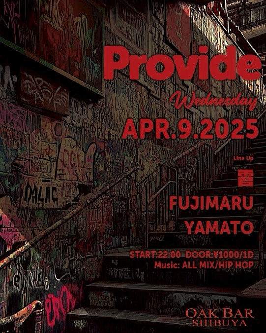 Provide Wednesday 2025年04月09日（水曜日）に渋谷 シーシャバーのOAK BAR SHIBUYAで開催されるHIPHOPイベント