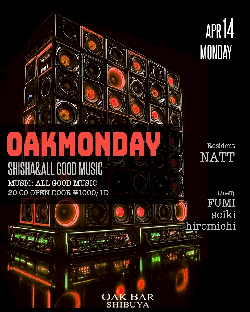 OAKMONDAY 2025年04月14日（月曜日）に渋谷 シーシャバーのOAK BAR SHIBUYAで開催されるALL MIXイベント