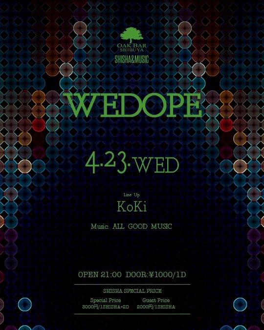 WEDOPE 2025年04月23日（水曜日）に渋谷 シーシャバーのOAK BAR SHIBUYAで開催されるALL MIXイベント