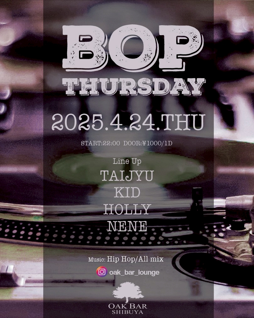 BOP THURSDAY 2025年04月24日（木曜日）に渋谷 シーシャバーのOAK BAR SHIBUYAで開催されるALL MIXイベント