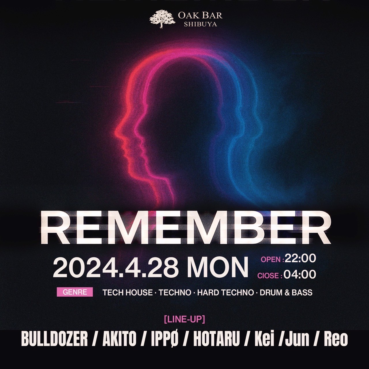 REMEMBER 2025年04月28日（月曜日）に渋谷 シーシャバーのOAK BAR SHIBUYAで開催されるTECHHOUSEイベント