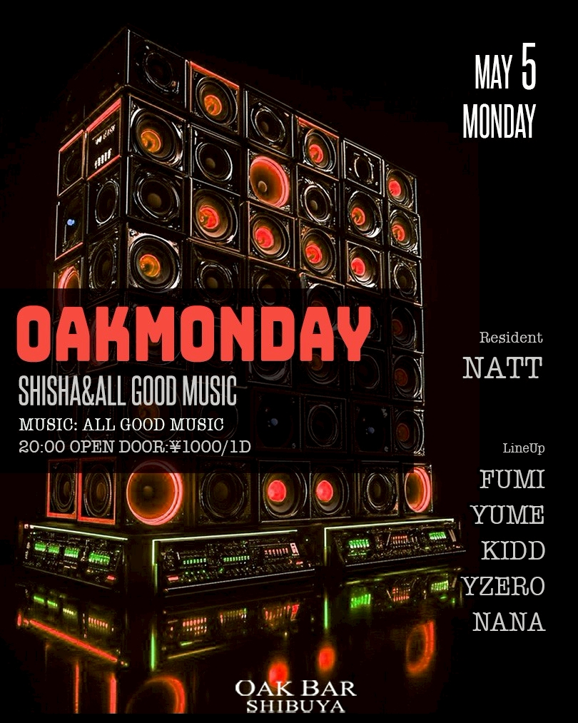 OAKMONDAY 2025年05月05日（月曜日）に渋谷 シーシャバーのOAK BAR SHIBUYAで開催されるALL MIXイベント