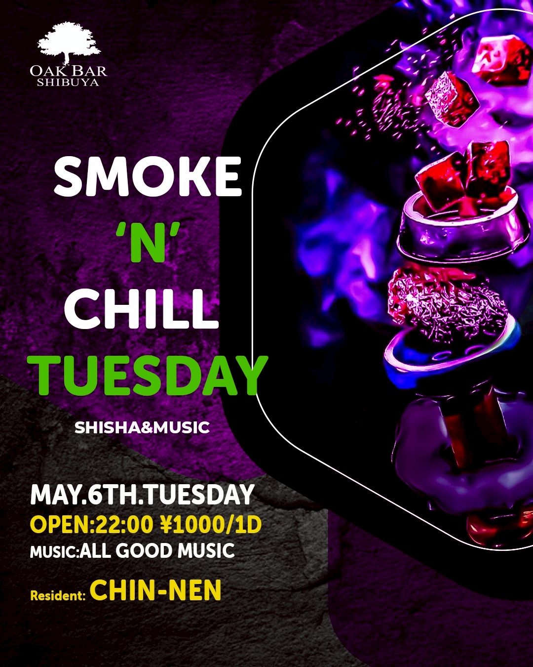 SMOKE'N'CHILL TUESDAY 2025年05月06日（火曜日）に渋谷 シーシャバーのOAK BAR SHIBUYAで開催されるALL MIXイベント